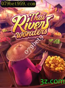 Explorando o Fascinante Jogo ThaiRiverWonders e 079bet9